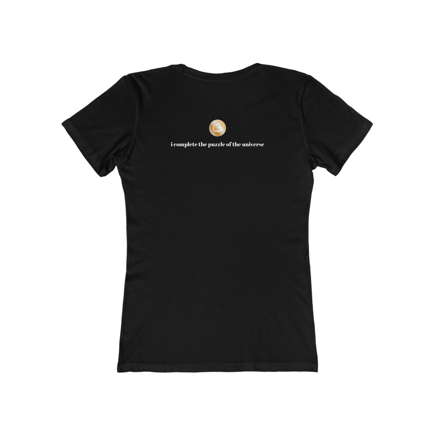 Love333 Coin "i complete the puzzle of the universe" The Boyfriend Tee for Women