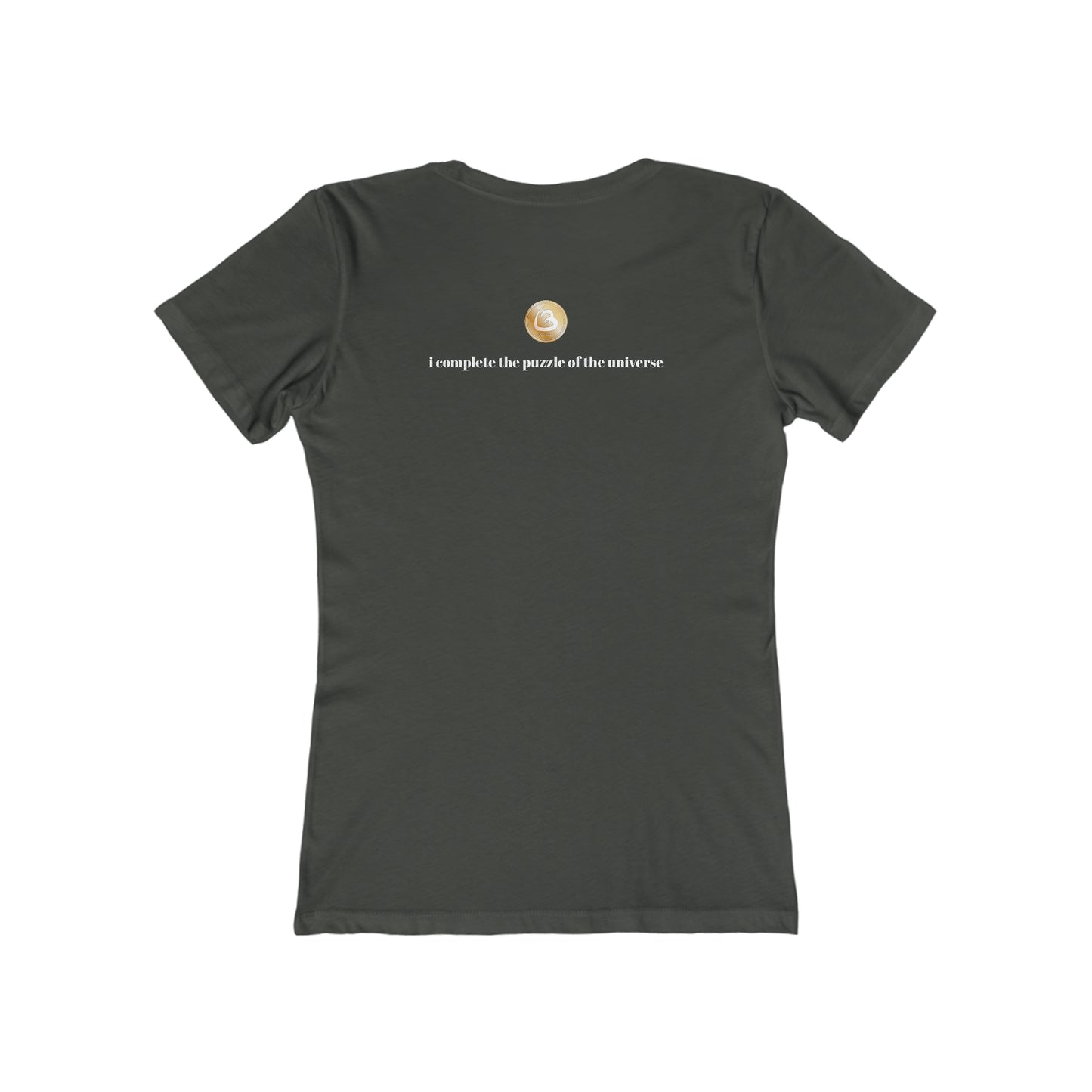 Love333 Coin "i complete the puzzle of the universe" The Boyfriend Tee for Women